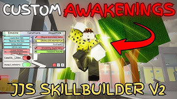 CUSTOM AWAKENINGS Tutorial in JJS SKILLBUILDER