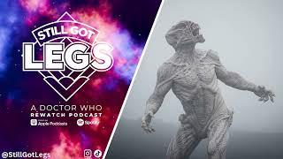 Orphan 55 | Still Got Legs: A Doctor Who Rewatch Podcast