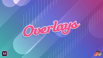 Snackables: Overlays in Adobe XD