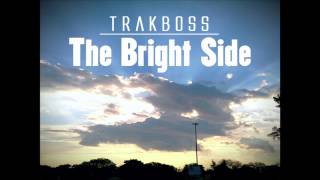 Watch Trakboss The Bright Side video