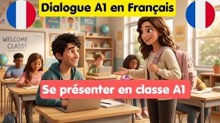 Dialogue en Français A1 : Se présenter en classe (Femme/Homme)