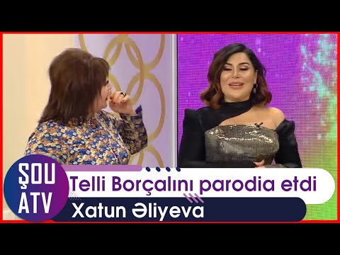 Xatun Telli Borçalını parodia etdi (Şou ATV)