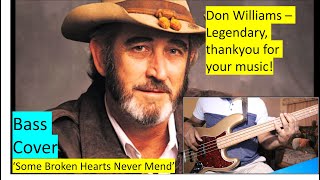 Don Williams 'Some Broken Hearts Never Mend', Bass Cover. chords