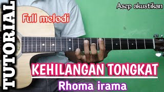 TUTORIAL Full melodi KEHILANGAN TONGKAT -- RHOMA IRAMA versi akustik
