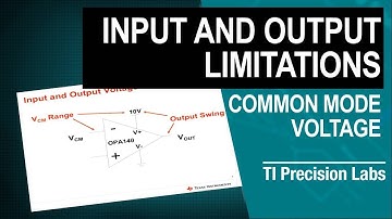 TI Precision Labs - Op amps: Input and output limitations - Common mode voltage