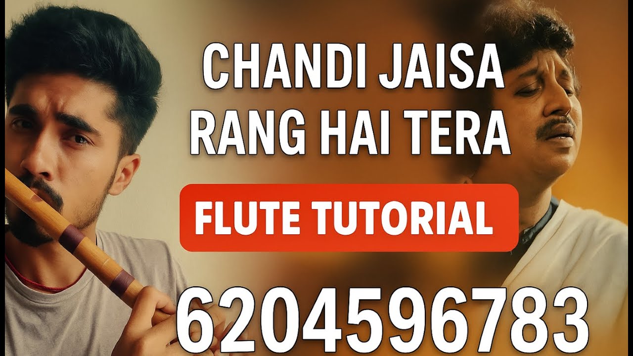 Chandi Jaisa Rang Hai Tera Flute Tutorial | How to Play on Bansuri ...