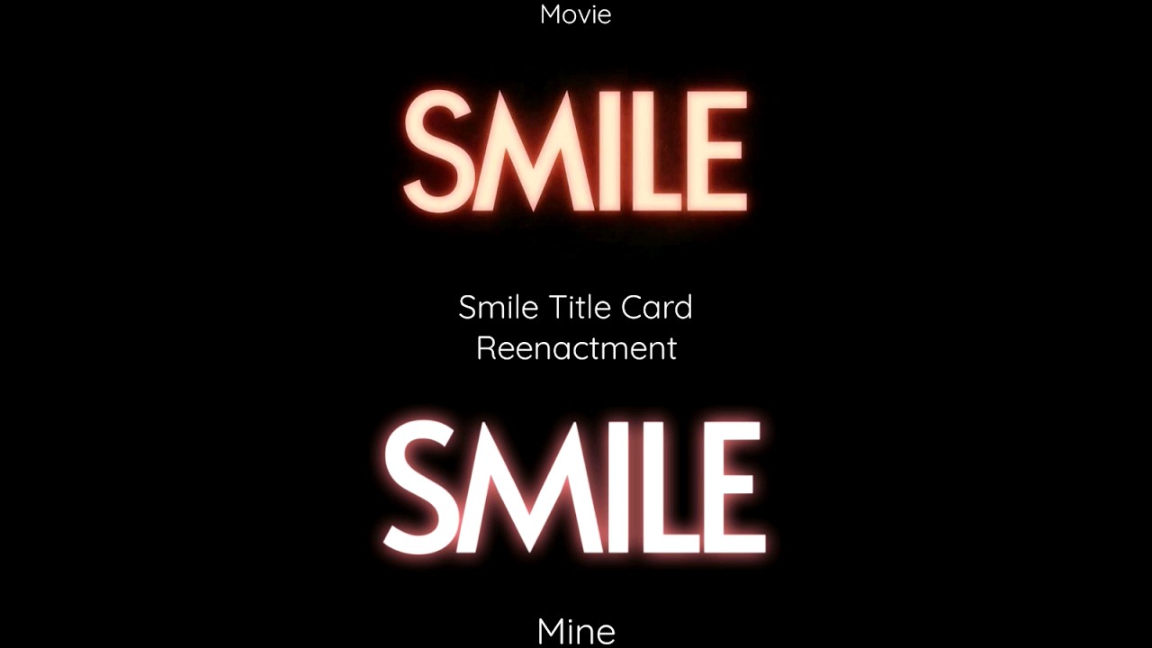 Smile (2022) Titlecard Reecreation #smile #smilemovie