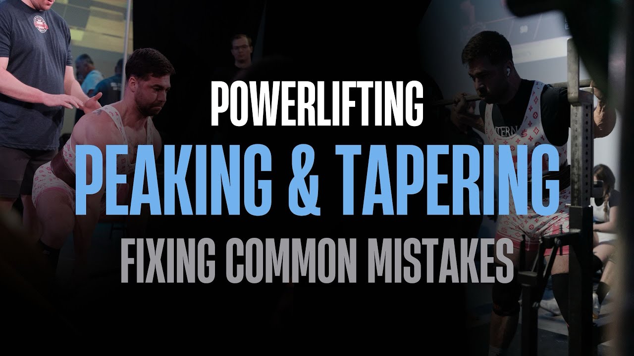 Peaking & Tapering for Powerlifting: 3 Common Mistakes