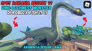 Download Lagu FINALLY FOUND THE SECRET SPOT?! SECRET LOCHNESS MONSTER DINO IN KOHANA ROBLOX FISH IT MP3