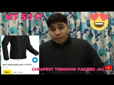 MT 50 0 degree| Men's Trekking padded jacket under 999 | Cheapest Trekking jacket by decathlon 