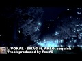 L-VOKAL - SWAG feat AKLO, sequick TexYG remix
