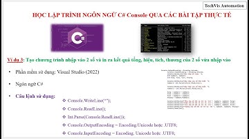 Bài 3: Nhập vào 2 số , Tính tổng hiệu tích thương với C# - Lập trình Console trên Visual Studio 2022