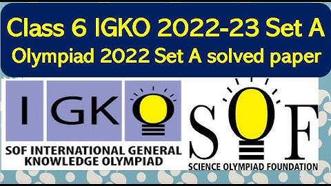 Class 6 SOF IGKO 2022-23 Set A solved paper Science olympiad #generalknowledge #olympiad #sof #igko