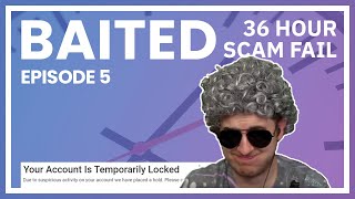 Four Scammers Wasted 36 Hours On Me - Baited Ep. 5