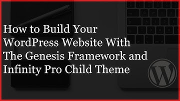 Genesis Framework Infinity Pro Child Theme Setup - WordPress Website