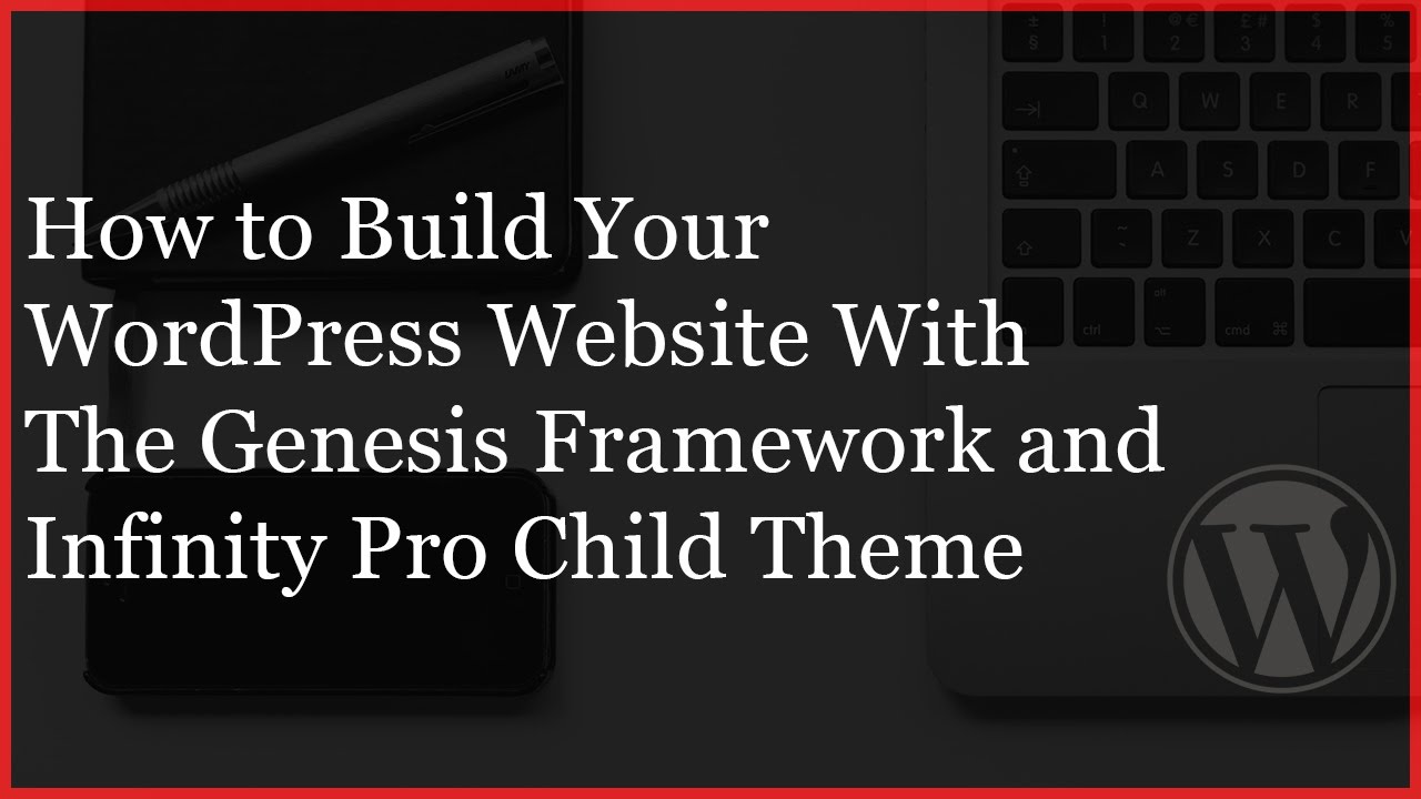 Genesis Framework Infinity Pro Child Theme Setup - WordPress Website ...