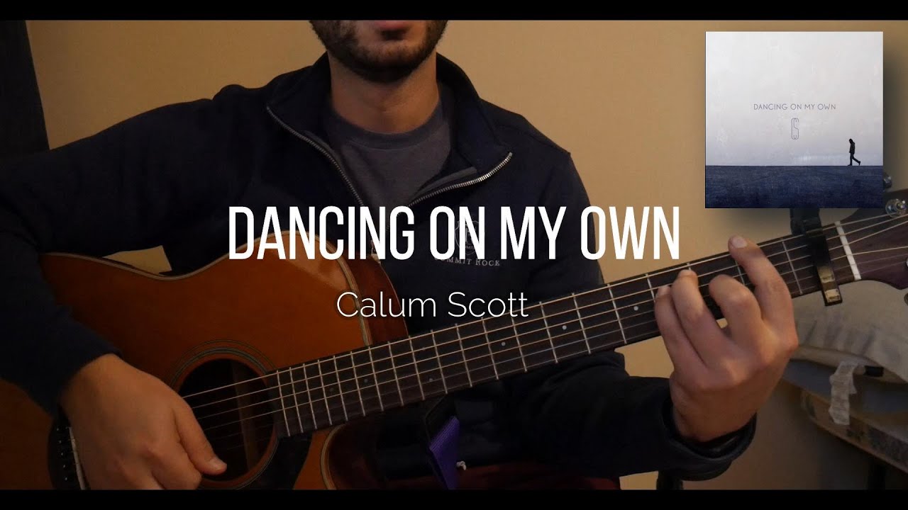 Dancing On My Own” – Calum Scott (Guitar Tutorial)