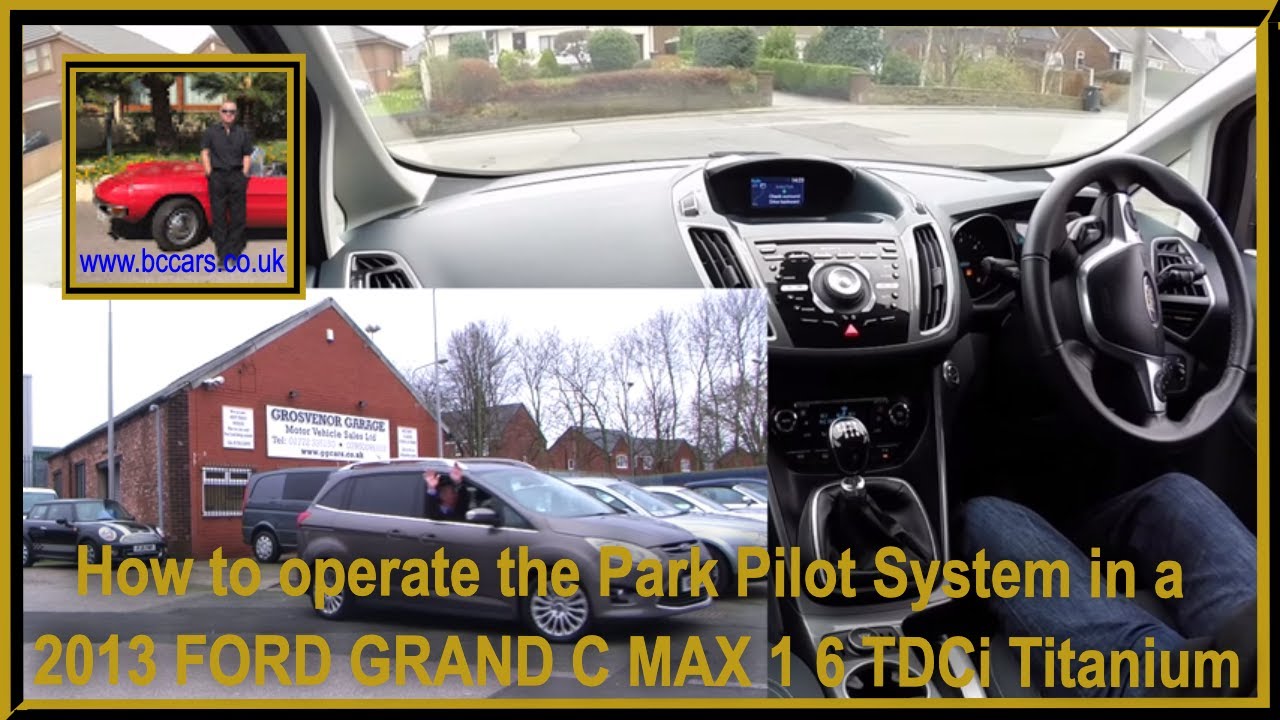 How to operate the Park Pilot System in a 2013 FORD GRAND C MAX YouTube