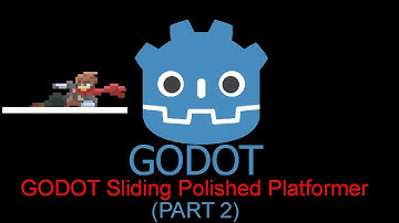 GODOT Sliding Polished Platformer (Part 2)
