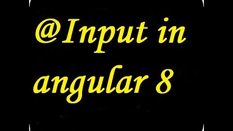 @Input decorator in angular 8