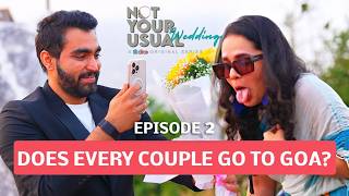 Not Your Usual Wedding | Episode 2 | Ft. Viraj Ghelani | Valentine's Special