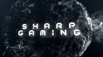 Sharp Gaming New YouTube Intro