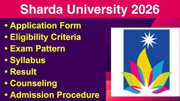 Sharda University 2026 - Eligibility Criteria, Exam Date, Application form, Syllabus