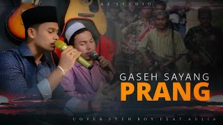 GASEH SAYANG PRANG - IMUM JHON - LIVE COVER SYEH BOY FEAT AULIA