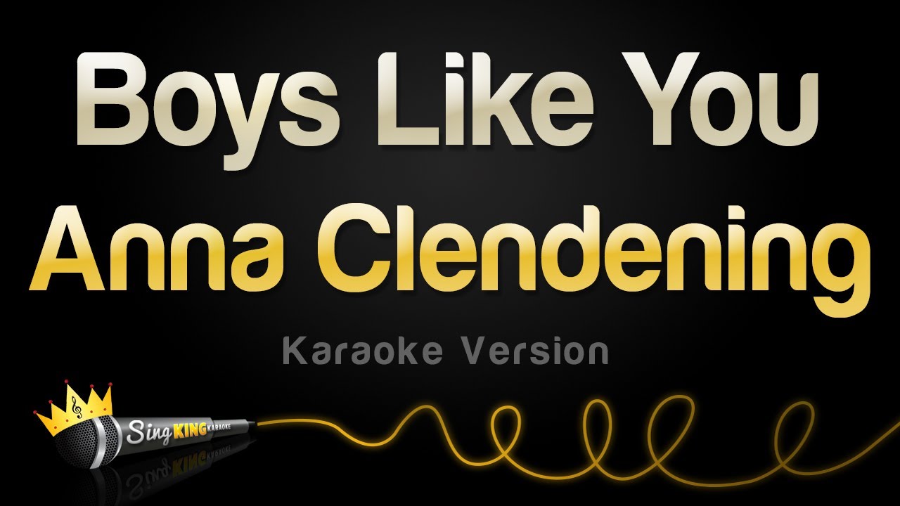 Anna Clendening    Boys Like You Acoustic Karaoke Version