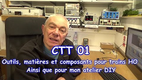 CTT 01 - Outils, Matières et Composants pour train HO et DIY
