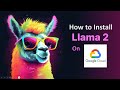 Step-by-Step Guide: Install LLAMA2 on Google Cloud | Complete Tutorial