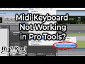 Pro Tools Tutorial - Beginner - Midi Keyboard Not Working in Pro Tools