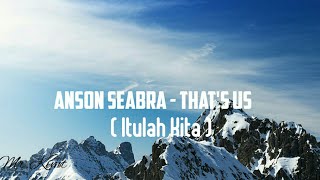 Anson seabra - That's Us (Lirik & Terjemahan bahasa indonesia) 🎵