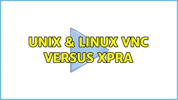 Unix & Linux: VNC versus xpra