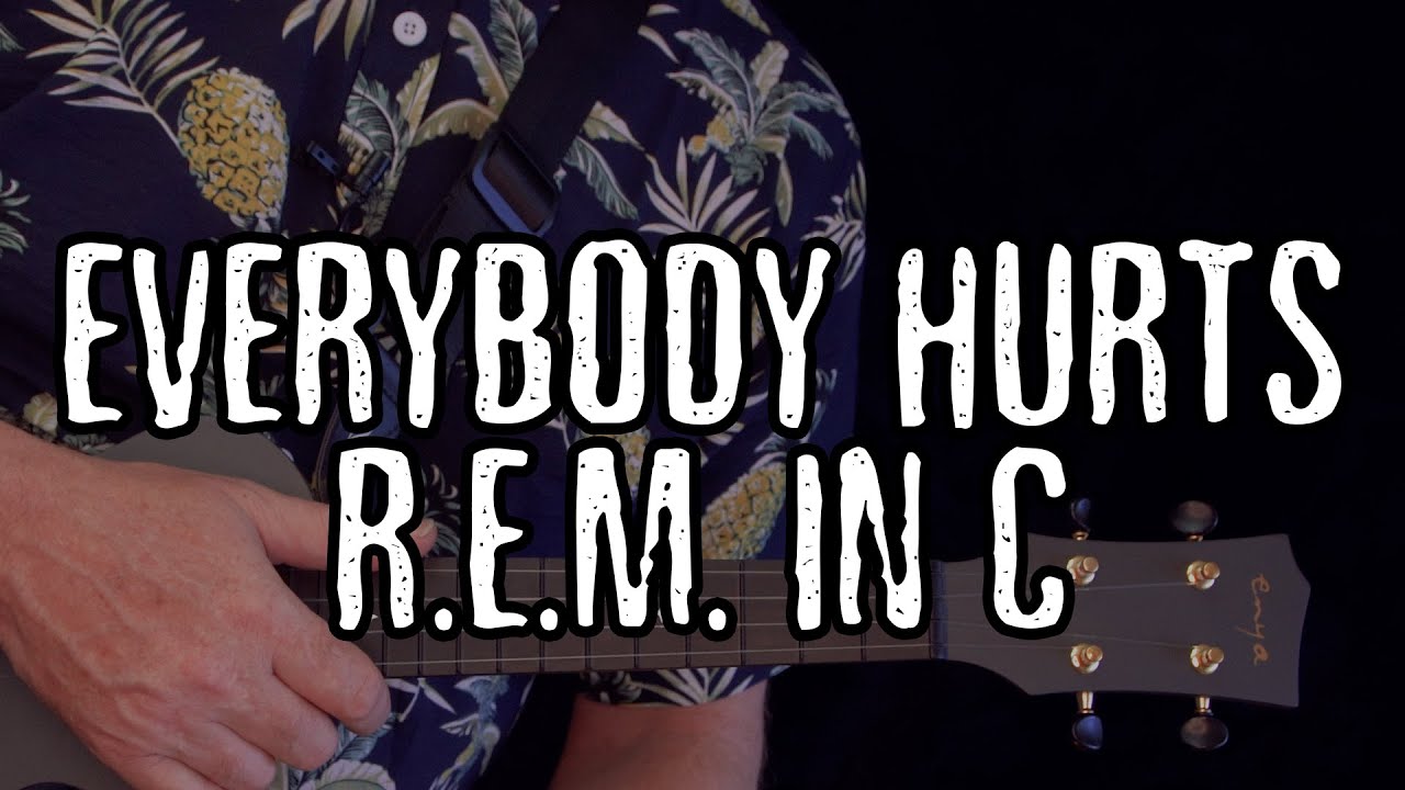 Everybody Hurts – R.E.M. –  in C