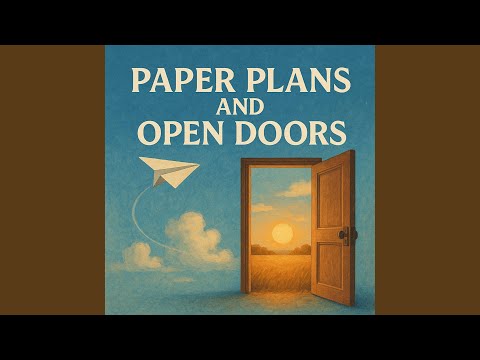Paper Plans And Open Doors Paper Plans And Open Doors