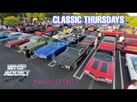 WhipAddict at Classy Classic Thursdays for May! Old School, Classic, Muscle Cars, ATL! Pt 2