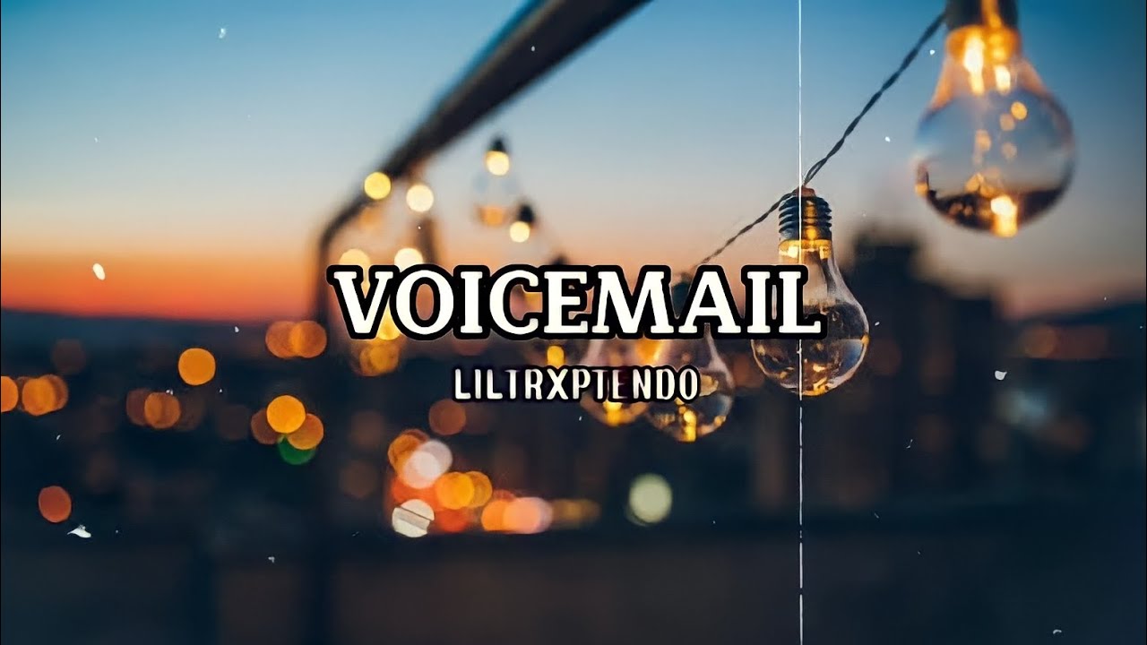 Voicemail lyrics (liltrxtendo) YouTube