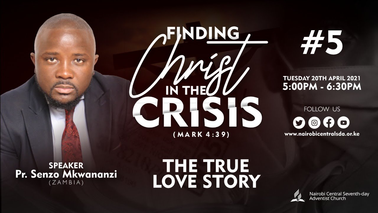 #5 - The True Love Story - Pr. Senzo Mkwananzi | Finding Christ In The Crisis