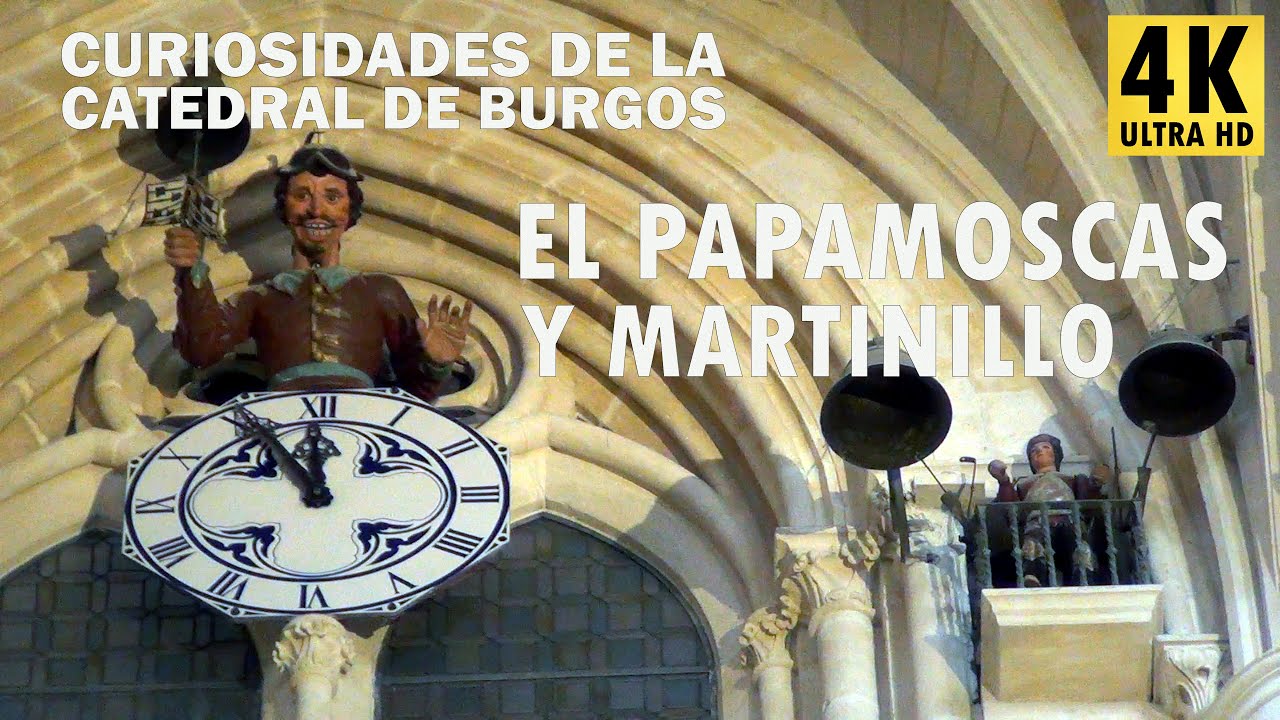 27 El Papamoscas y Martinillo - Curiosidades de la catedral de Burgos