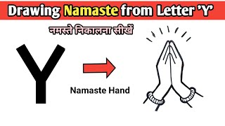 Drawing Namaste from Letter 'Y' | How to Draw Namaste Hand Step By Step | नमस्ते निकालना सीखें