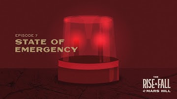State of Emergency - Episode 7 - The Rise and Fall of Mars Hill
