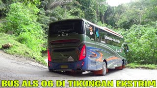 JANGAN ANGGAP ENTENG DI TIKUNGAN INI, JALUR SEMPIT TIKUNGAN EKSTRIM |• BUS ALS 06