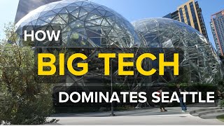 How 'big tech' like Amazon, Apple, Google and Facebook, dominates Seattle