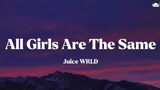 Juice WRLD • All Girls Are The Same (Lyrics)