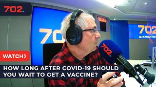 How long after Covid-19 should you wait to get a vaccine?
