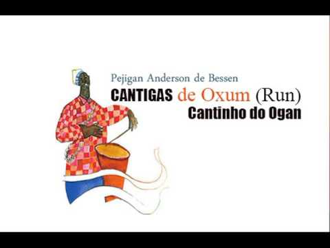 Cantigas de Oxum (Run) Cantinho do Ogan Pejigan Anderson de Bessen
