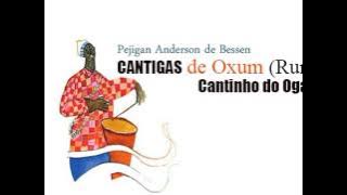 Cantigas de Oxum (Run) Cantinho do Ogan Pejigan Anderson de Bessen