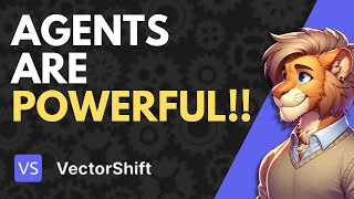 VectorShift: Build an AI Agent that Adapts to User Intent (Multi-Step Actions!)