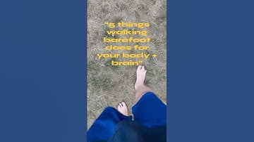5 Benefits of Grounding (Earthing) | Barefoot Walking